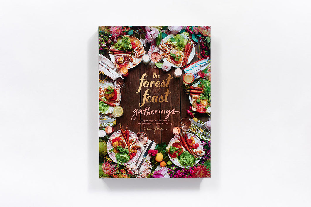 THE FOREST FEAST GATHERINGS by Erin Gleeson