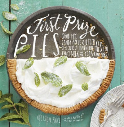 FIRST PRIZE PIES by Allison Kave